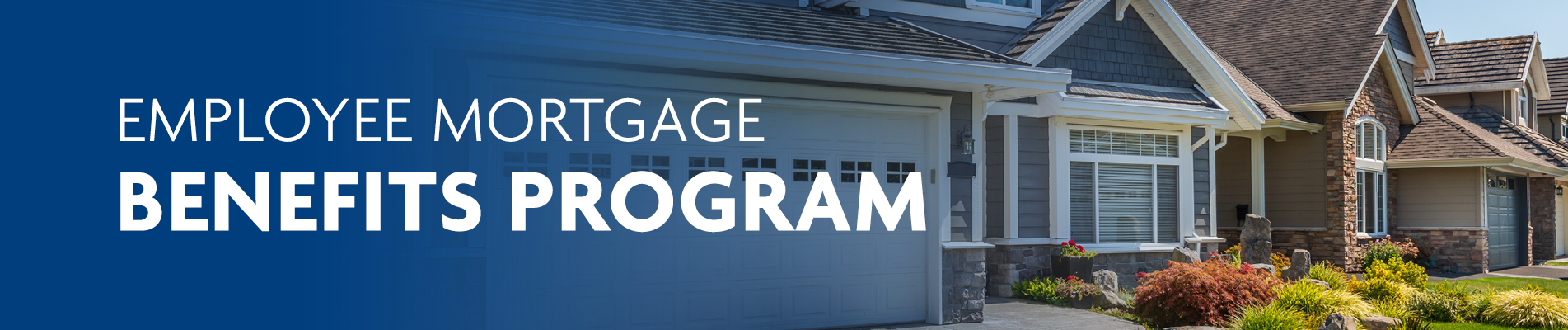 Employee Mortgage Benefits Program