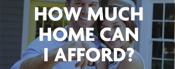 How much home can I afford?