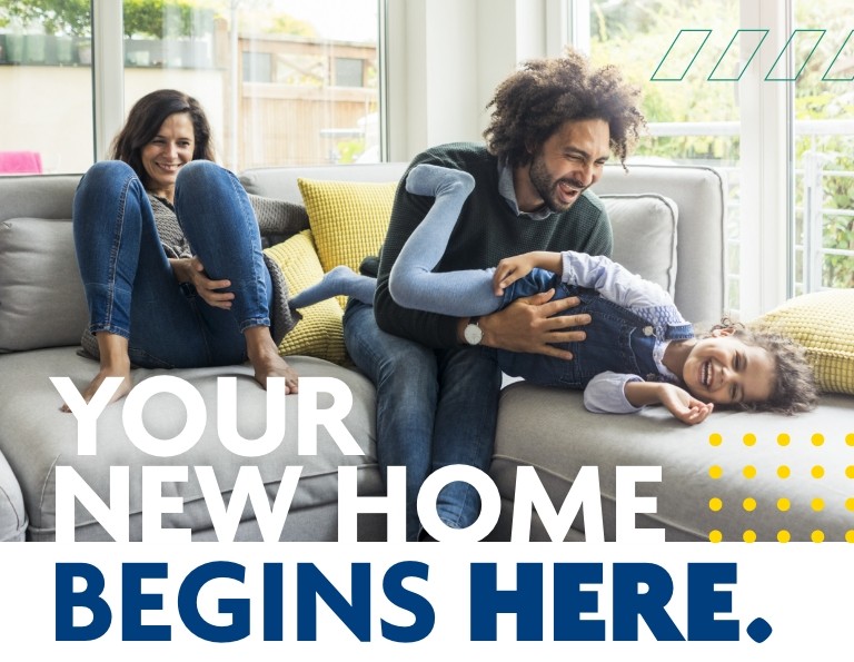 YOUR NEW HOME BEGINS HERE